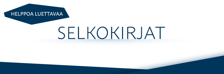 Kategoria_750x250_SELKOKIRJAT.jpg Kategoria_750x250_SELKOKIRJAT.jpg